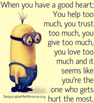 minion quotes when you have a good heart jpg