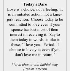 Dare Day 22 Love is a choice, not a feeling. It is an initiated action ...