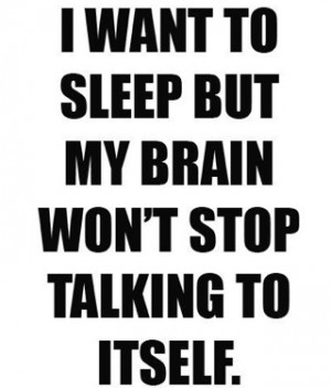 Brain wont stop talking