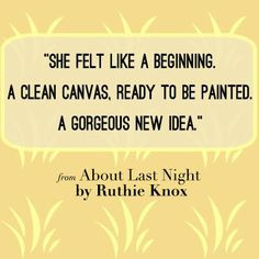 Quote from ABOUT LAST NIGHT by Ruthie Knox Life Quotes, Bad Quotes ...