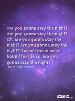 - Stay The Night Hayley Williams, Songs Lyrics, Zedd Hayley, Night ...
