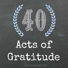 40 Acts of Gratitude - What a wonderful way to celebrate turning 40 ...