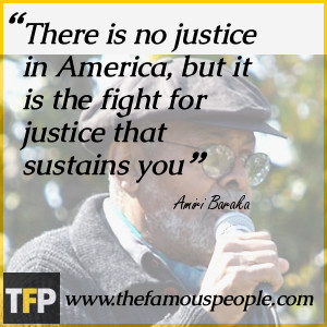 There is no justice in America, but it is the fight for justice that ...