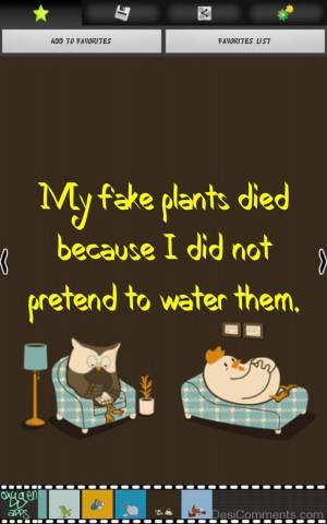 ... com quotes graphics funny quotes my fake plants died img src http