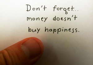 Research Proves That Money Can’t Buy Happiness