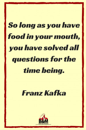 Food Quote - Food in Your Mouth