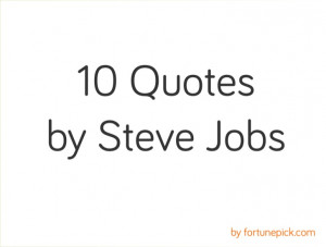 Steve Jobs's Best Quotes