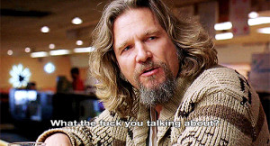 Sam Elliott Big Lebowski Quotes