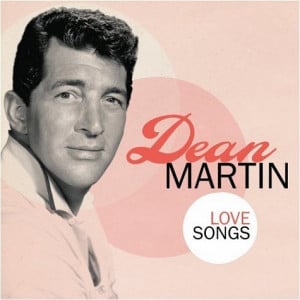 Dean Martin Love Song Quotes