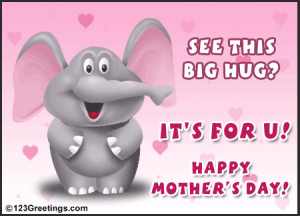 Gift your mom a jumbo hug on Mother's Day with this special ecard.