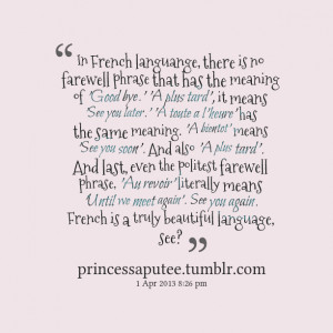 Quotes Picture: in french languange, there is no farewell phrase that ...