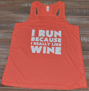 Wine Running, Running Quotes For Women, Wine Shirts, Tank Tops, Women ...