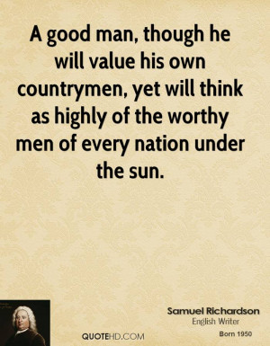 good man, though he will value his own countrymen, yet will think as ...