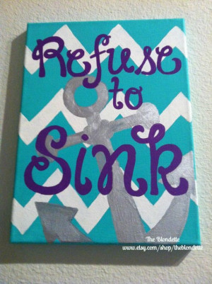 Refuse to Sink 9 x 12 inch quote canvas with Anchor on Etsy, $14.00