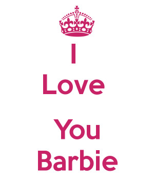 Love You Barbie