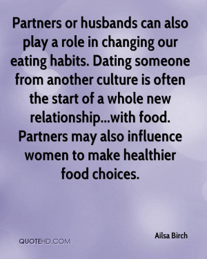 or husbands can also play a role in changing our eating habits ...