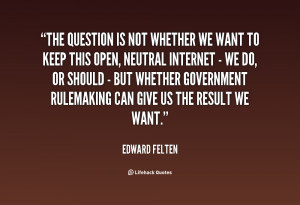 File Name : quote-Edward-Felten-the-question-is-not-whether-we-want ...