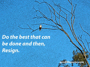 Good Life Quotes:20, Do the Best