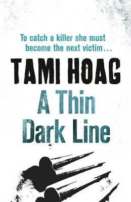 Start by marking “A Thin Dark Line. Tami Hoag” as Want to Read:
