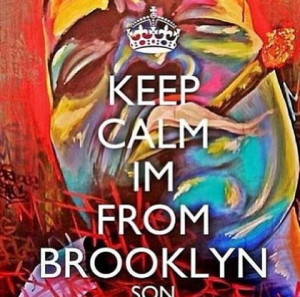 Keep Calm I'm From Brooklyn...Son
