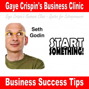 Start Something!” Seth Godin #quote #SuccessTip