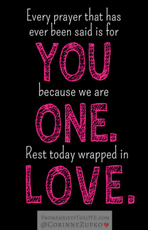 Every prayer that has ever been said is for you. Rest today wrapped in ...