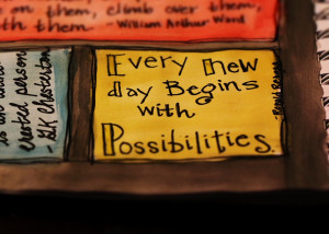 Every new day begins with possibilities.