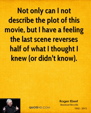 Not only can I not describe the plot of this movie, but I have a ...