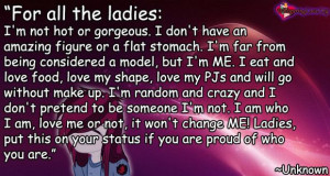 For all the ladies: I’m not hot or gorgeous. I don’t have an ...