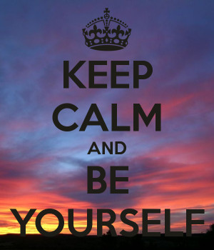 KEEP CALM AND BE YOURSELF - KEEP CALM AND CARRY ON Image Generator