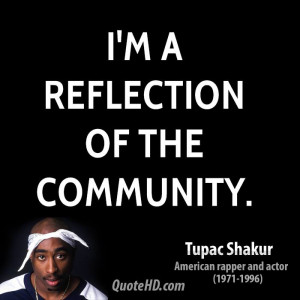 tupac shakur musician im a reflection of the