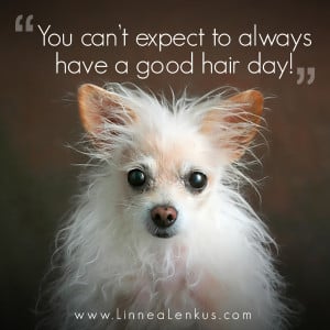 You can't always have a good hair day