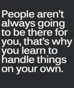 Handle Things on Your Own – Motivational Quote