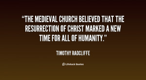 Church believed that the resurrection of Christ marked a new time ...