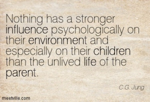 Quotation-C-G-Jung-life-parent-influence-regrets-environment-children ...
