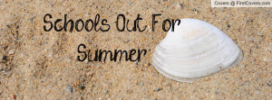 School's Out For Summer Profile Facebook Covers