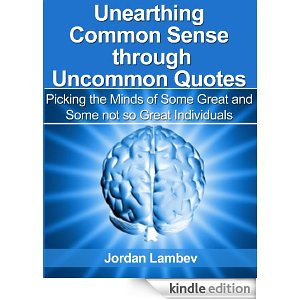 Common Sense through Uncommon Quotes ( Picking the Minds of Some Great ...