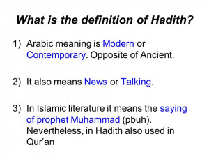 ... Opposite of Ancient. 2)It also means News or Talking. 3)In Islamic