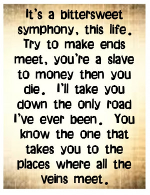 ... Verve - Bittersweet Symphony - song lyrics music lyrics songs quotes