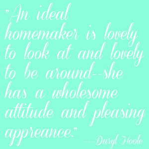Ideal Homemaker quote the 2 A's