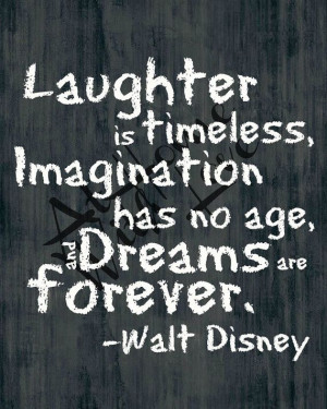 ... Walt Disney Quotes Inspiration, Laughter, Timeless Walt, Quotes