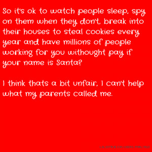 So it's ok to watch people sleep, spy on them when they don't, break ...