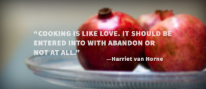 Cooking-is-like-love-quote-Harriet-van-Horne