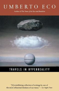 Umberto Eco // Travels in Hyperreality More