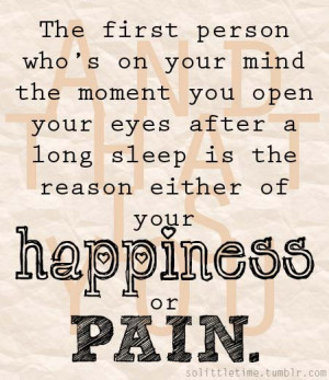 ... eyes after a long sleep is the reason either of your happiness or pain
