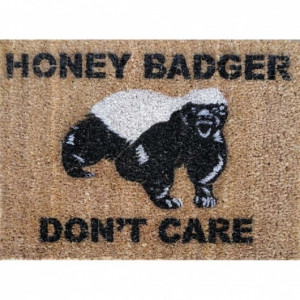 Honey Badger to give a ... well you know the rest.