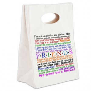 ... Gifts > Chandler Bags & Totes > Friends TV Quotes Canvas Lunch Tote