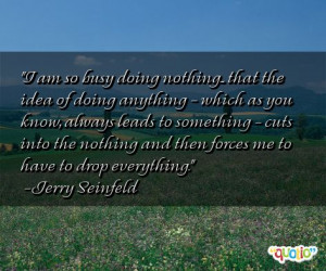 am so busy doing nothing... that