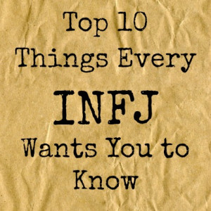 Top 10 Things Every INFJ Wants You to Know