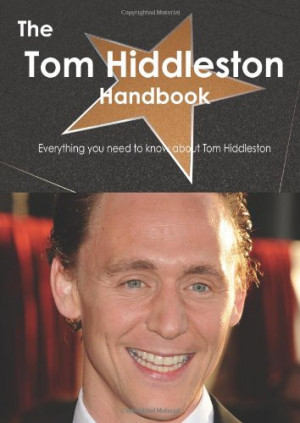 The Tom Hiddleston Handbook - Everything you need to know about Tom ...